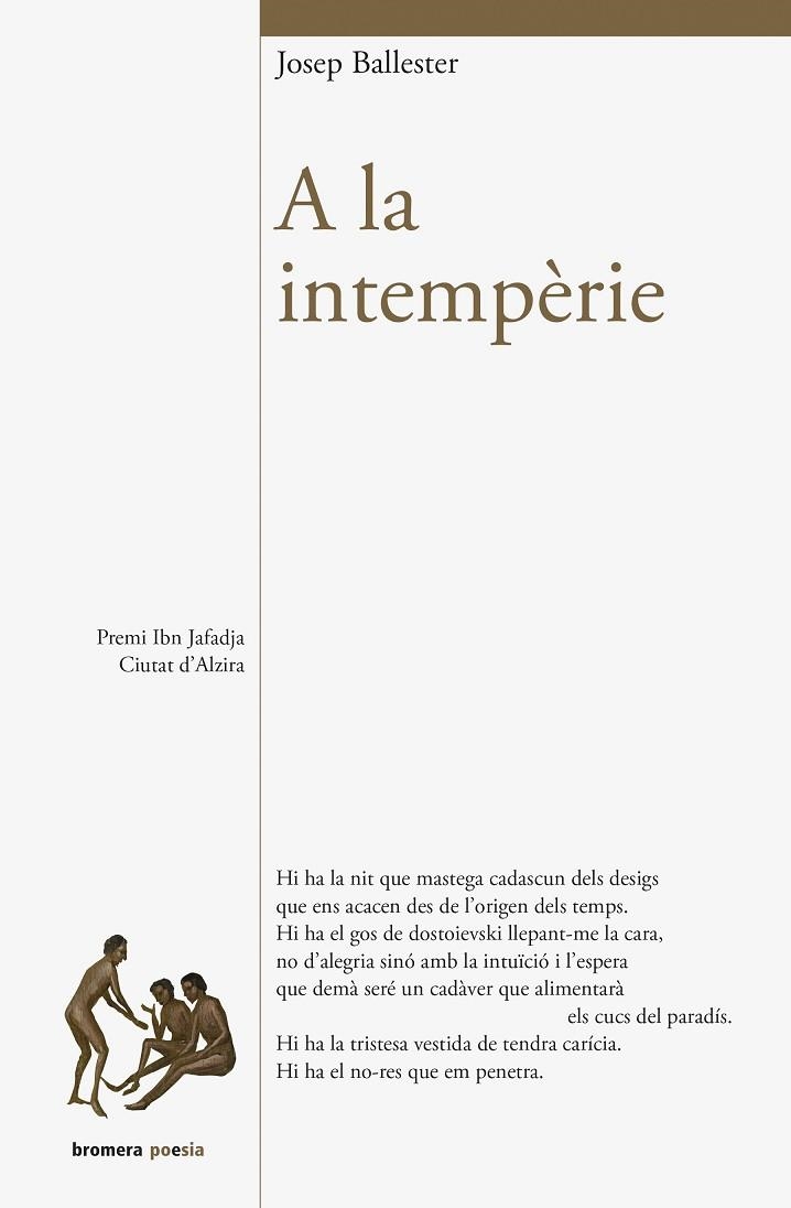 A LA INTEMPÈRIE | 9788490268582 | BALLESTER ROCA, JOSEP | Llibreria La Gralla | Librería online de Granollers