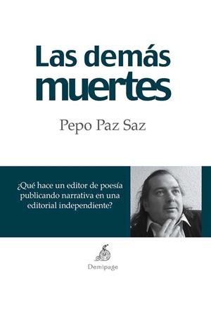 DEMÁS MUERTES, LAS | 9788494108921 | PAZ SAZ, PEPO  | Llibreria La Gralla | Llibreria online de Granollers