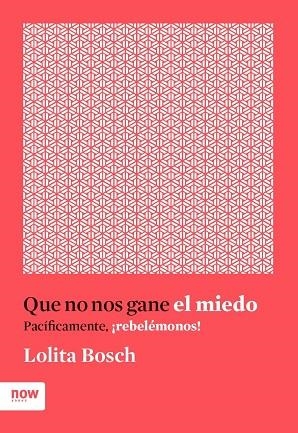 QUE NO NOS GANE EL MIEDO | 9788416245635 | BOSCH, LOLITA | Llibreria La Gralla | Librería online de Granollers