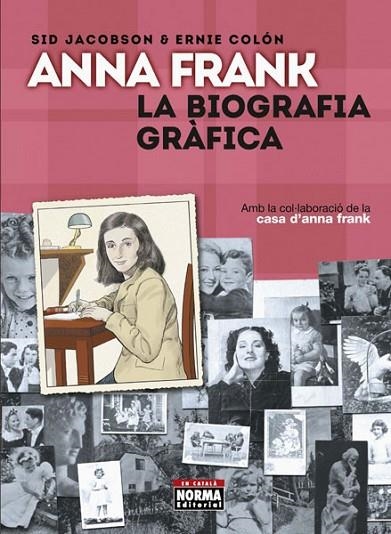 ANNA FRANK LA BIOGRAFIA GRAFICA (CATALA) | 9788467931587 | JACOBSON,SID / COLON,ERNIE | Llibreria La Gralla | Llibreria online de Granollers