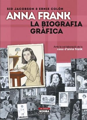 ANNA FRANK LA BIOGRAFIA GRAFICA (CATALA) | 9788467931587 | JACOBSON,SID / COLON,ERNIE | Llibreria La Gralla | Llibreria online de Granollers