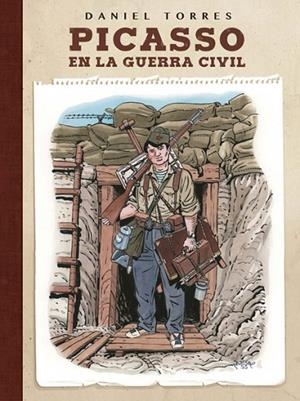 PICASSO EN LA GUERRA CIVIL | 9788467931624 | TORRES, DANIEL | Llibreria La Gralla | Librería online de Granollers