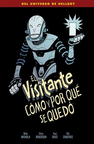 VISITANTE COMO Y POR QUE SE QUEDO, EL | 9788467930542 | MIGNOLA, MIKE | Llibreria La Gralla | Librería online de Granollers