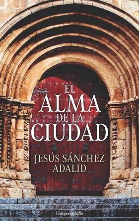 ALMA DE LA CIUDAD, EL (BOLSILLO) | 9788417216146 | SÁNCHEZ ADALID, JESÚS | Llibreria La Gralla | Llibreria online de Granollers