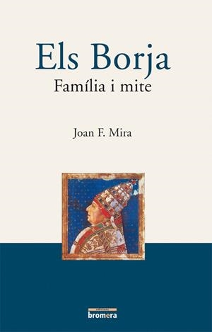 BORJA, ELS (BUTXACA) | 9788476606070 | JOAN FRANCESC MIRA CASTERA | Llibreria La Gralla | Librería online de Granollers
