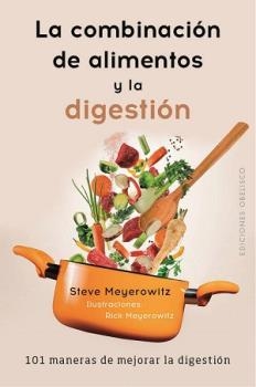 COMBINACIÓN DE LOS ALIMENTOS Y LA DIGESTIÓN, LA | 9788491113539 | MEYEROWITZ, STEVE/MEYEROWITZ, RICK | Llibreria La Gralla | Librería online de Granollers