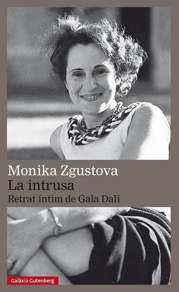 INTRUSA, LA  RETRAT ÍNTIM DE GALA DALÍ | 9788417355616 | ZGUSTOVA, MONIKA | Llibreria La Gralla | Llibreria online de Granollers