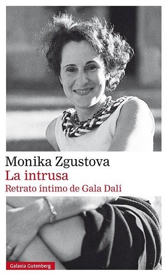 INTRUSA, LA  RETRATO INTIMO DE GALA DALÍ | 9788417355609 | ZGUSTOVA, MONIKA | Llibreria La Gralla | Llibreria online de Granollers