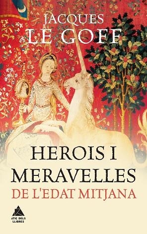 HEROIS I MERAVELLES DE L'EDAT MITJANA | 9788416222452 | LE GOFF, JACQUES | Llibreria La Gralla | Librería online de Granollers