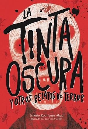 TINTA OSCURA Y OTROS RELATOS DE TERROR, LA  | 9788494663079 | RODRÍGUEZ, ERNESTO | Llibreria La Gralla | Llibreria online de Granollers