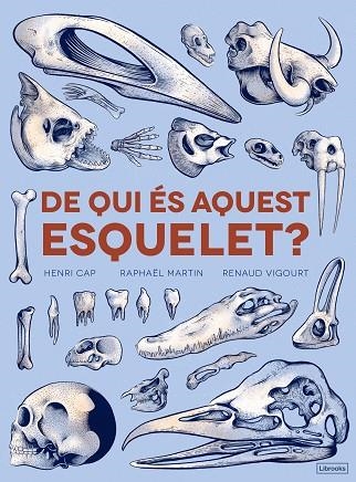 DE QUI ÉS AQUEST ESQUELET? | 9788494731860 | CAP, HENRI; MARTÍN, RAPHAËL | Llibreria La Gralla | Librería online de Granollers