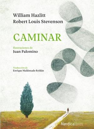 CAMINAR | 9788417281571 | STEVENSON, ROBERT LOUISE; HAZLITT, WILLIAM | Llibreria La Gralla | Llibreria online de Granollers
