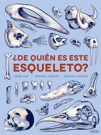 DE QUIÉN ES ESTE ESQUELETO? | 9788494731877 | CAP, HENRI; MARTIN, RAPAHËL | Llibreria La Gralla | Llibreria online de Granollers