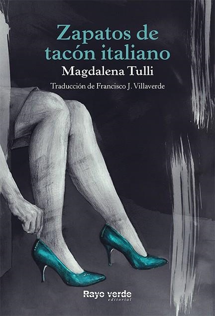 ZAPATOS DE TACÓN ITALIANO | 9788416689583 | TULLI, MAGDALENA | Llibreria La Gralla | Llibreria online de Granollers