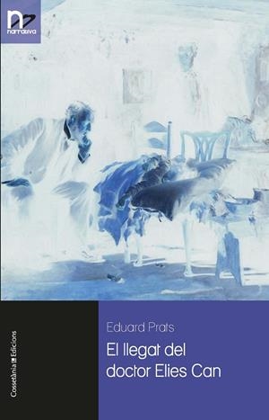 LLEGAT DEL DOCTOR ELIES CAN, EL  | 9788490347355 | PRATS, EDUARD | Llibreria La Gralla | Librería online de Granollers