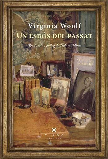 ESBÓS DEL PASSAT, UN  | 9788483309865 | WOOLF, VIRGINIA | Llibreria La Gralla | Llibreria online de Granollers