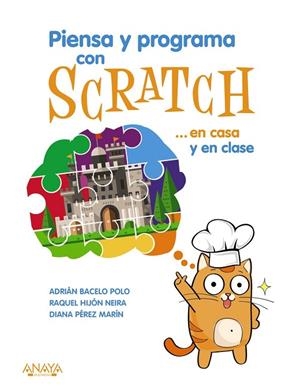 PIENSA Y PROGRAMA CON SCRATCH... EN CASA Y EN CLASE | 9788441540255 | VVAA | Llibreria La Gralla | Llibreria online de Granollers