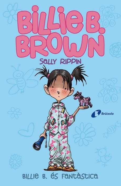 BILLIE B. BROWN, 2. BILLIE B. ÉS FANTÀSTICA | 9788499069166 | RIPPIN, SALLY | Llibreria La Gralla | Llibreria online de Granollers