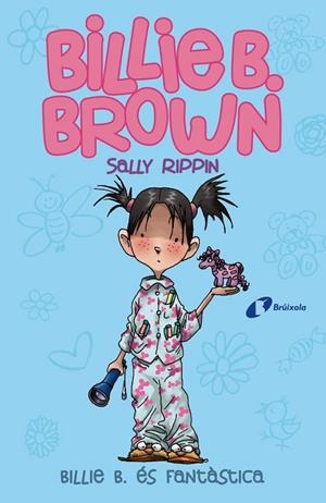 BILLIE B. BROWN, 2. BILLIE B. ÉS FANTÀSTICA | 9788499069166 | RIPPIN, SALLY | Llibreria La Gralla | Librería online de Granollers