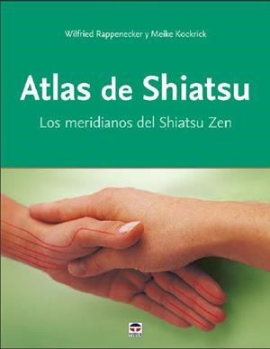 ATLAS DE SHIATSU | 9788416676576 | RAPPENECKER, WILFRIED; KOCKRICK, MEIKE | Llibreria La Gralla | Llibreria online de Granollers