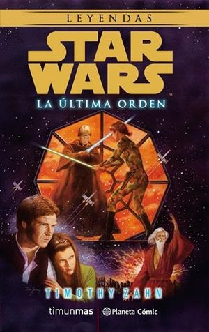 STAR WARS LA ÚLTIMA ORDEN  | 9788491468899 | ZAHN, TIMOTHY | Llibreria La Gralla | Llibreria online de Granollers