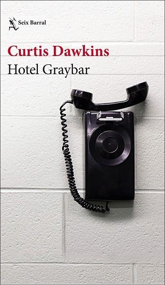 HOTEL GRAYBAR | 9788432233845 | DAWKINS, CURTIS | Llibreria La Gralla | Llibreria online de Granollers