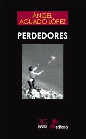 PERDEDORES | 9788497408196 | AGUADO, ANGEL | Llibreria La Gralla | Llibreria online de Granollers