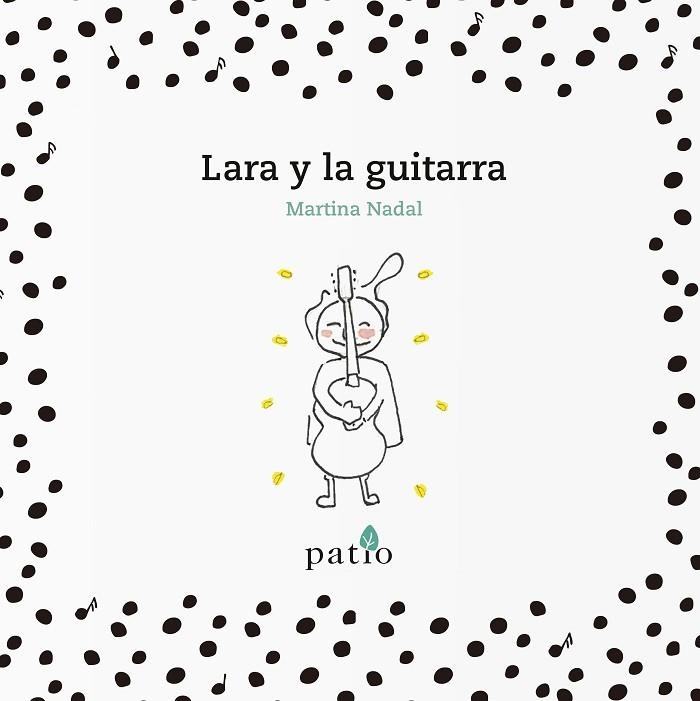 LARA Y LA GUITARRA | 9788417376178 | NADAL, MARTINA | Llibreria La Gralla | Librería online de Granollers