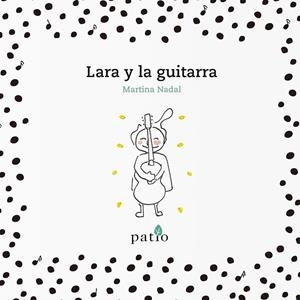 LARA Y LA GUITARRA | 9788417376178 | NADAL, MARTINA | Llibreria La Gralla | Librería online de Granollers