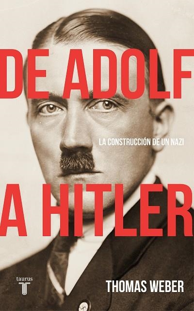 DE ADOLF A HITLER | 9788430619252 | WEBER, THOMAS | Llibreria La Gralla | Librería online de Granollers