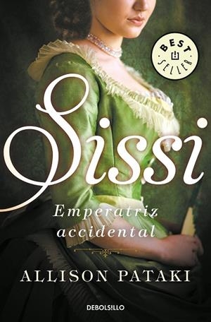 SISSI, EMPERATRIZ ACCIDENTAL (BOLSILLO) | 9788466342841 | PATAKI, ALLISON | Llibreria La Gralla | Librería online de Granollers