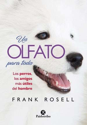 OLFATO PARA TODO, UN  | 9788499107240 | ROSELL, FRANK | Llibreria La Gralla | Librería online de Granollers