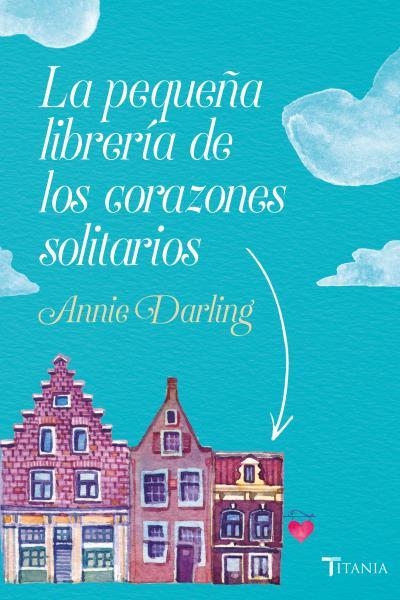 PEQUEÑA LIBRERÍA DE LOS CORAZONES SOLITARIOS, LA | 9788416327522 | DARLING, ANNIE | Llibreria La Gralla | Llibreria online de Granollers