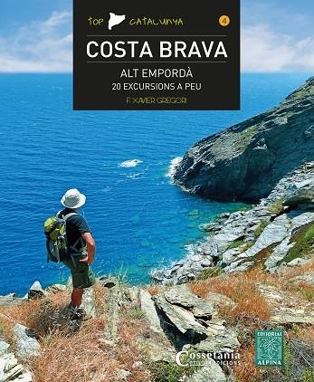 COSTA BRAVA - ALT EMPORDÀ | 9788490346525 | GREGORI, FRANCESC XAVIER | Llibreria La Gralla | Llibreria online de Granollers