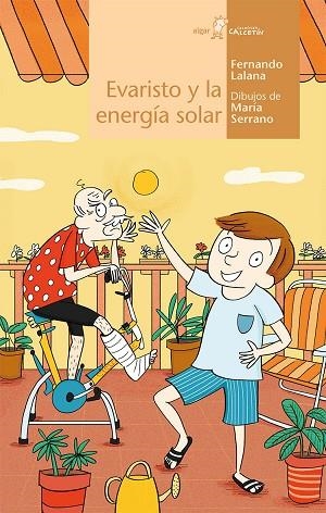EVARISTO Y LA ENERGÍA SOLAR | 9788491421511 | LALANA JOSA, FERNANDO | Llibreria La Gralla | Librería online de Granollers