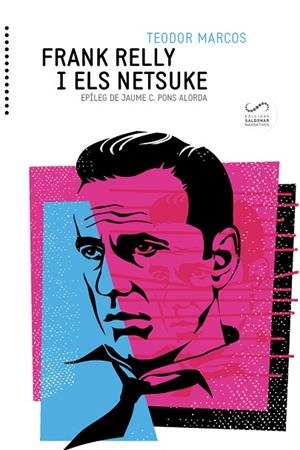 FRANK RELLY I ELS NETSUKE | 9788494675393 | MARCOS BARS, TEODOR | Llibreria La Gralla | Librería online de Granollers