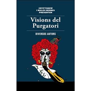 VISIONS DEL PURGATORI | 9788494780066 | AA. VV. | Llibreria La Gralla | Librería online de Granollers