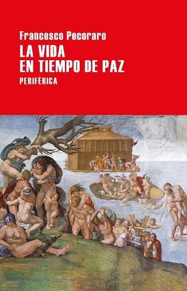 VIDA EN TIEMPO DE PAZ, LA | 9788416291670 | PECORARO, FRANCESCO | Llibreria La Gralla | Llibreria online de Granollers