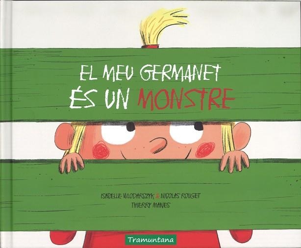 MEU GERMANET ES UN MONSTRE, EL | 9788417303013 | WLODARCZYK, ISABELLE / ROUGET, NICOLAS | Llibreria La Gralla | Librería online de Granollers