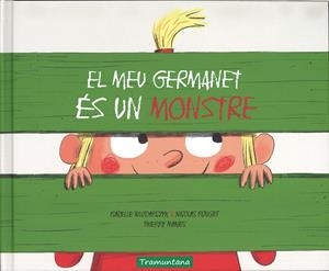 MEU GERMANET ES UN MONSTRE, EL | 9788417303013 | WLODARCZYK, ISABELLE / ROUGET, NICOLAS | Llibreria La Gralla | Llibreria online de Granollers