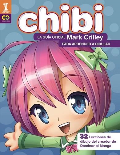 ¡CHIBI! LA GUÍA OFICIAL DE MARK CRILLEY PARA APRENDER A DIBUJAR   | 9788441540187 | CRILLEY, MARK | Llibreria La Gralla | Llibreria online de Granollers