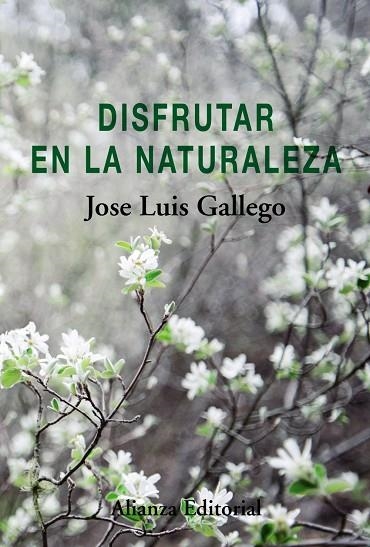 DISFRUTAR EN LA NATURALEZA | 9788491811701 | GALLEGO, JOSE LUIS | Llibreria La Gralla | Librería online de Granollers