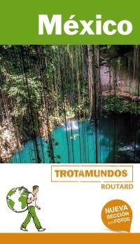 MÉXICO GUIA TROTAMUNDOS 2018 | 9788415501947 | GLOAGUEN, PHILIPPE | Llibreria La Gralla | Librería online de Granollers