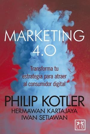 MARKETING 4.0 | 9788416894840 | KOTLER, PHILIP | Llibreria La Gralla | Librería online de Granollers