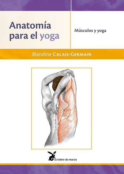 ANATOMIA PARA EL YOGA | 9788492470532 | CALAIS-GERMAIN, BLANDINE | Llibreria La Gralla | Librería online de Granollers
