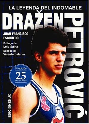 DRAZEN PETROVIC. LA LEYENDA DEL INDOMABLE | 9788415448341 | ESCUDERO SÁNCHEZ, JUAN FRANCISCO | Llibreria La Gralla | Librería online de Granollers