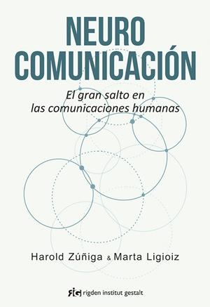 NEUROCOMUNICACIÓN | 9788494479861 | ZÚÑIGA, HAROLD; LIGIOIZ, MARTA | Llibreria La Gralla | Librería online de Granollers