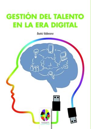 GESTIÓN DEL TALENTO EN LA ERA DIGITAL | 9788497277778 | VALDERRAMA, BEATRIZ | Llibreria La Gralla | Librería online de Granollers