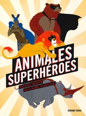 ANIMALES SUPERHEROES | 9786075274348 | MARTIN; PLANTEVIN | Llibreria La Gralla | Librería online de Granollers