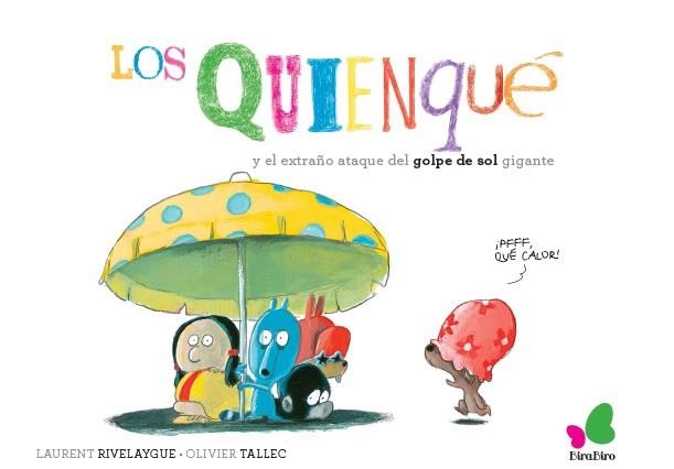 QUIÉNQUÉ, LOS | 9788416490479 | RIVELAYGUE, LAURENT | Llibreria La Gralla | Librería online de Granollers